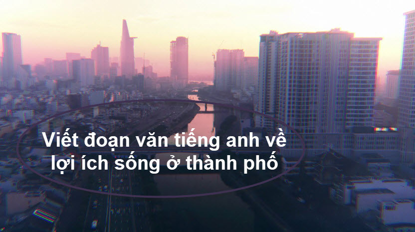 Ảnh chụp toàn cảnh thành phố với nhiều tòa nhà cao tầng, thể hiện nhịp sống hiện đại và năng động