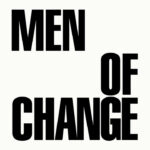 Ảnh động giới thiệu triển lãm Men of Change, thể hiện sự chuyển động và biến đổi không ngừng của những người đàn ông có tầm ảnh hưởng.