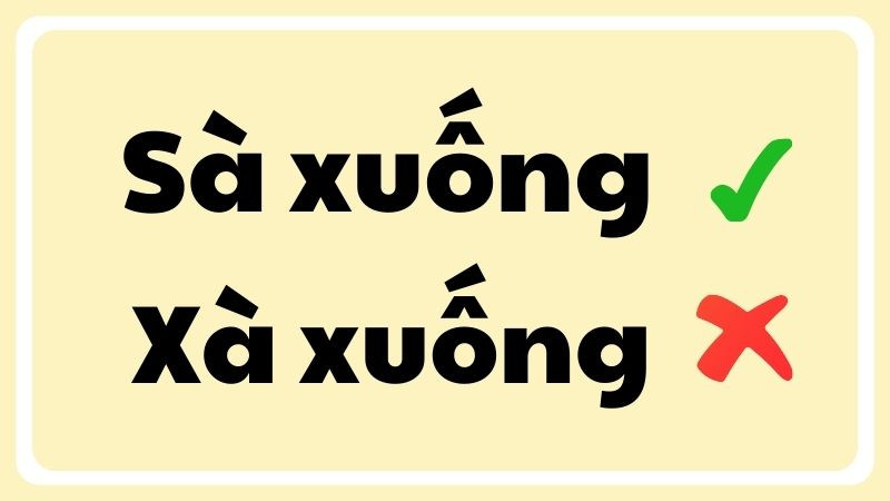 Phân biệt chính tả sà xuống và xà xuống, lỗi sai thường gặp
